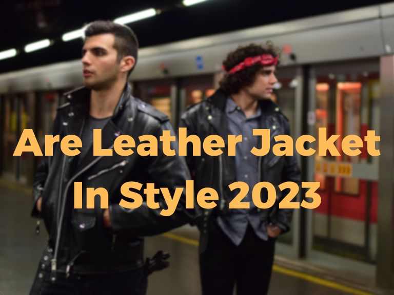 Are Leather Jacket In Style 2023